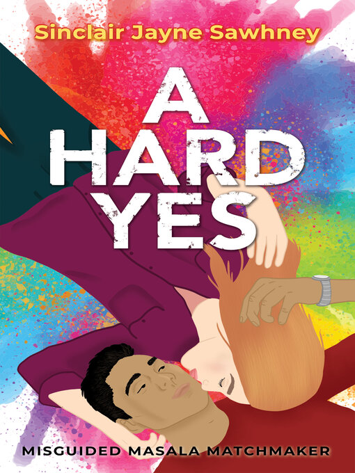 Title details for A Hard Yes by Sinclair Jayne Sawhney - Available
